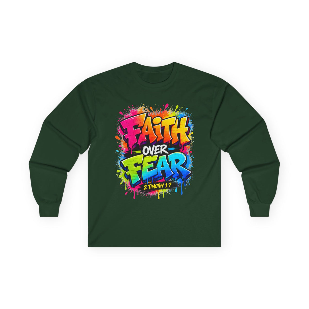 Faith Over Fear Long Sleeve Tee — Colorful Graffiti Christian Shirt (2 Timothy 1:7)