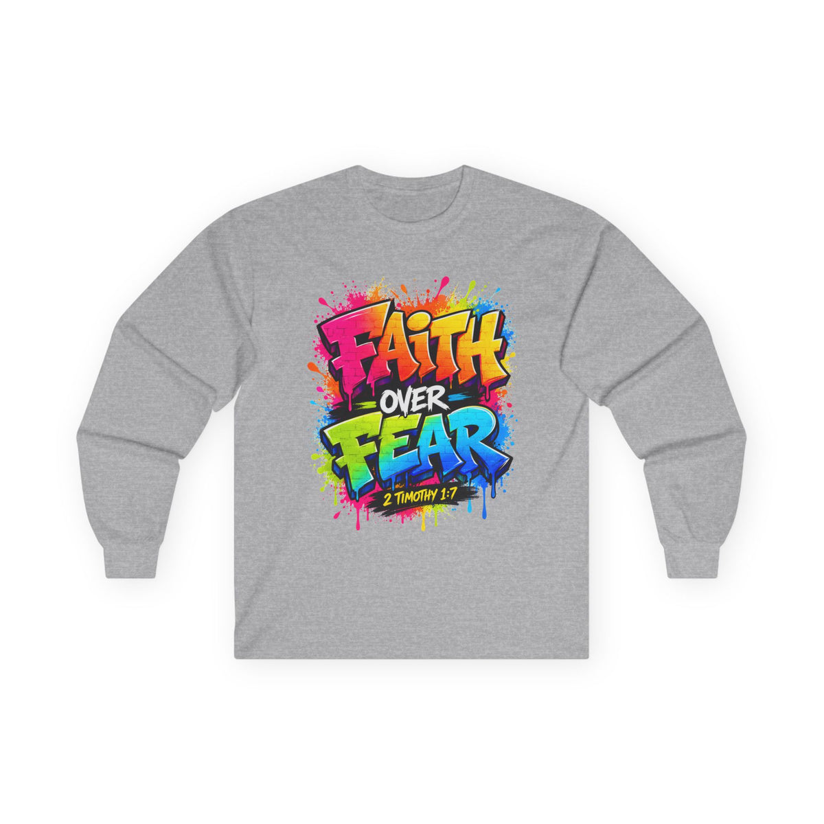 Faith Over Fear Long Sleeve Tee — Colorful Graffiti Christian Shirt (2 Timothy 1:7)