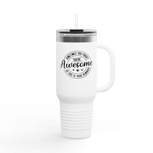 40oz Insulated Travel Mug — "You're Awesome" Motivational Stainless Tumbler